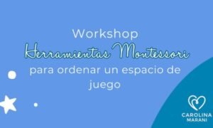 Herramientas Montessori para ordenar el espacio de juego.